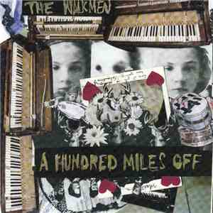 The Walkmen - A Hundred Miles Off download flac mp3