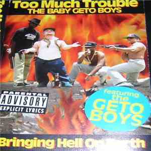Too Much Trouble - The Baby Geto Boys - Bringing Hell On Earth download flac mp3