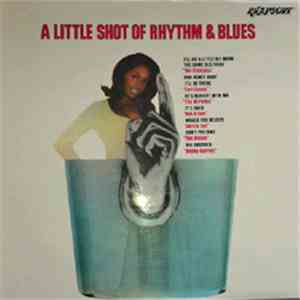 Various - A Little Shot Of Rhythm & Blues download flac mp3