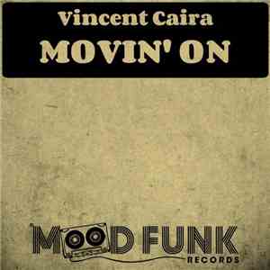 Vincent Caira - Movin' On download flac mp3