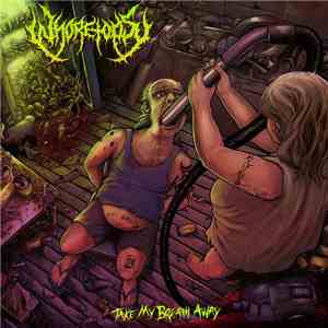 Whoretopsy - Take My Breath Away download flac mp3