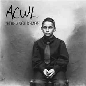 ACWL - L'Etre Ange Demon download flac mp3