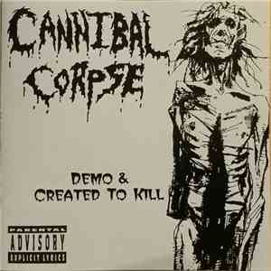 Cannibal Corpse - Demo & Created To Kill download flac mp3