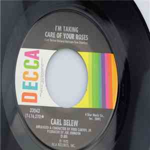 Carl Belew - I'm Taking Care Of Your Roses / Who Are You Saving It For download flac mp3