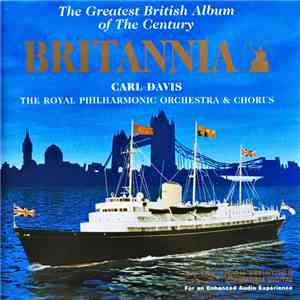 Carl Davis , The Royal Philharmonic Orchestra & Chorus - Britannia: An Official Tribute download flac mp3