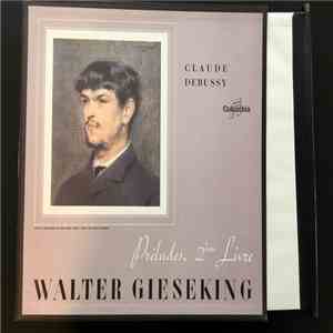 Claude Debussy, Walter Gieseking - 12 Préludes, 2Ème Livre download flac mp3
