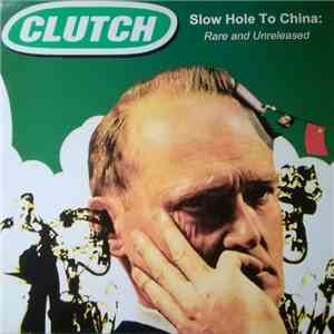 Clutch  - Slow Hole To China download flac mp3
