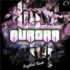 Crystal Rock - Aurora (Main Bundle) download flac mp3
