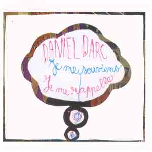 Daniel Darc - Je Me Souviens, Je Me Rappelle download flac mp3