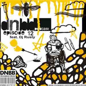 DJ Rusty  - DNBB PODCAST - Episode 12 download flac mp3