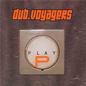 Dub Voyagers - Play download flac mp3