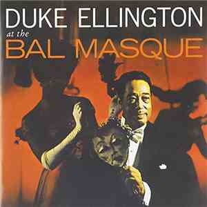 Duke Ellington - Duke Ellington His Piano And His Orchestra At The Bal Masque download flac mp3