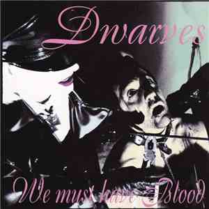 Dwarves / Blag Dahlia - We Must Have Blood / Surfing The Intercourse Barn download flac mp3