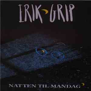 Erik Grip - Natten Til Mandag download flac mp3