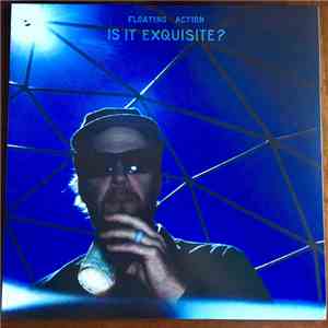 Floating Action - Is It Exquisite? download flac mp3