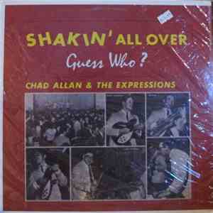 Guess Who?, Chad Allan & The Expressions - Shakin' All Over download flac mp3