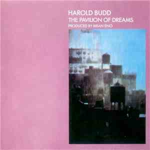 Harold Budd Produced By Brian Eno - The Pavilion Of Dreams download flac mp3