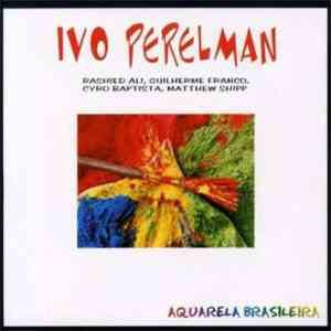 Ivo Perelman - Aquarela Do Brazil download flac mp3