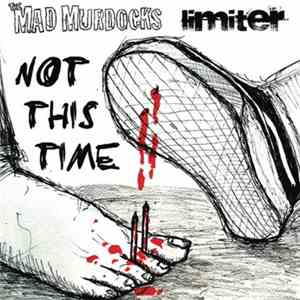 Limiter , The Mad Murdocks - Not This Time Split EP download flac mp3