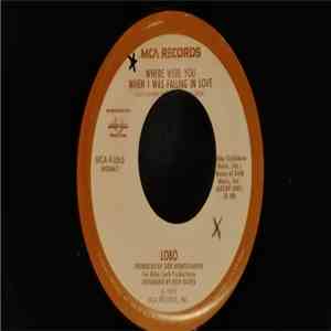 Lobo  - Where Were You When I Was Falling In Love / I Don't Wanna Make Love Anymore download flac mp3