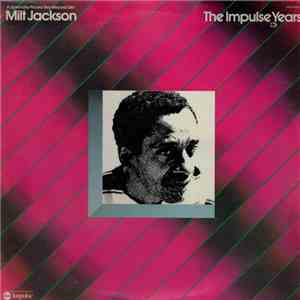 Milt Jackson - The Impulse Years download flac mp3
