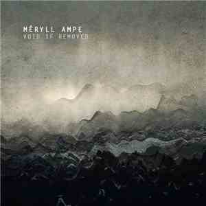 Méryll Ampe - Void If Removed download flac mp3