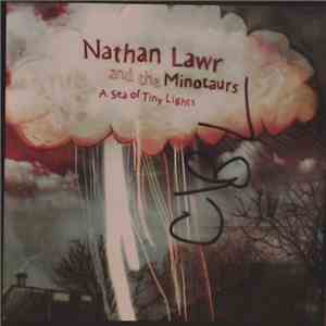 Nathan Lawr And The Minotaurs - A Sea Of Tiny Lights download flac mp3
