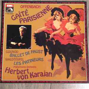 Offenbach / Gounod / Waldteufel - Philharmonia Orchestra, Herbert von Karajan - Gaîté Parisienne / Ballet De "Faust" / Les Patineurs download flac mp3