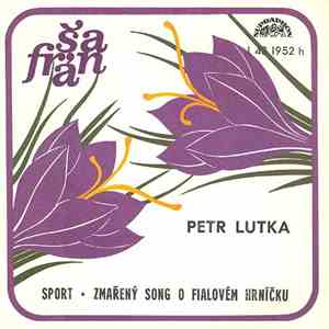 Petr Lutka, Šafrán - Sport • Zmařený Song O Fialovém Hrníčku download flac mp3