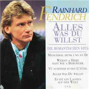Rainhard Fendrich - Alles Was Du Willst - Die Romantischen Hits download flac mp3