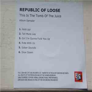 Republic Of Loose - This Is The Tomb Of The Juice (Album Sampler) flac mp3 download