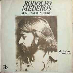 Rodolfo Mederos Y Generación Cero - De Todas Maneras download flac mp3
