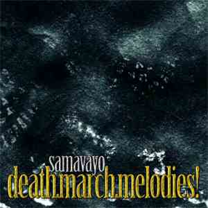 Samavayo - Death.March.Melodies! download flac mp3