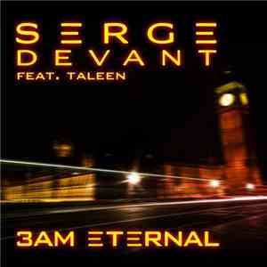 Serge Devant Feat. Taleen - 3AM Eternal download flac mp3