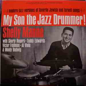 Shelly Manne - My Son The Jazz Drummer! download flac mp3