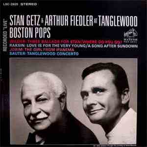 Stan Getz With Arthur Fiedler - Stan Getz With Arthur Fiedler At Tanglewood flac mp3 download