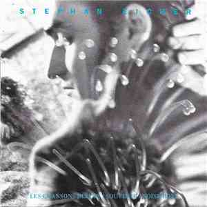 Stephan Eicher - Les Chansons Bleues / Souvenir / Noise Boys download flac mp3