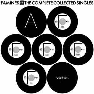 The Famines - The Complete Collected Singles 2008​-​2011 download flac mp3