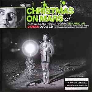 The Flaming Lips - Christmas On Mars (A Fantastical Film Freakout Featuring The Flaming Lips) download flac mp3