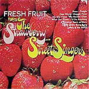 The Strawberry Street Singers - Fresh Fruit download flac mp3