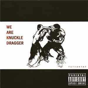 We Are Knuckle Dragger - Tit For Tat download flac mp3
