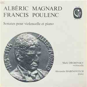 Albéric Magnard / Francis Poulenc, Mark Drobinsky, Alexander Rabinovitch - Sonates Pour Violoncelle Et Piano download flac mp3