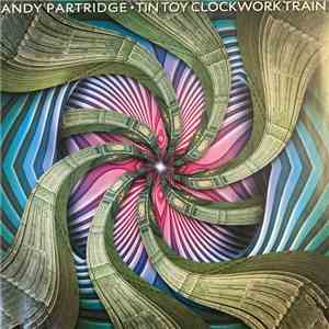 Andy Partridge - Tin Toy Clockwork Train flac mp3 download