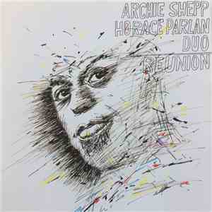 Archie Shepp - Horace Parlan Duo - Reunion download flac mp3