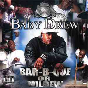 Baby Drew - Bar-B-Que Or Mildew download flac mp3