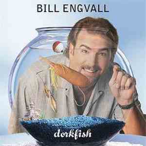 Bill Engvall - Dorkfish download flac mp3
