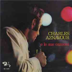 Charles Aznavour - Charles Aznavour E Le Sue Canzoni download flac mp3