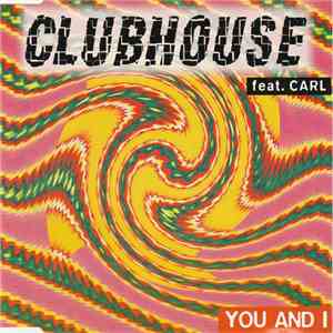 Clubhouse Feat. Carl - You And I download flac mp3
