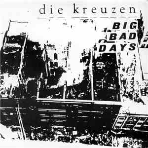 Die Kreuzen - Big Bad Days download flac mp3