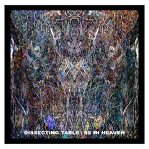 Dissecting Table - Be In Heaven download flac mp3